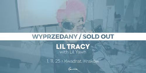 SOLD OUT: Lil Tracy \u2022 Krak\u00f3w