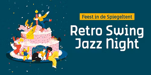 Feest in de Spiegeltent | Retro Swing Jazz Night