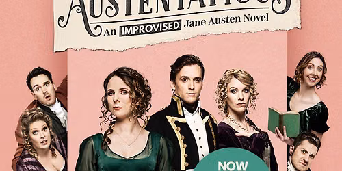 Austentatious: An Improvised Jane Austen Novel