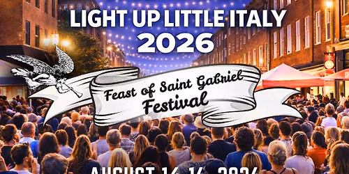 Light Up Little Italy \ud83c\uddee\ud83c\uddf9 Feast of Saint Gabriel Festival 2026 