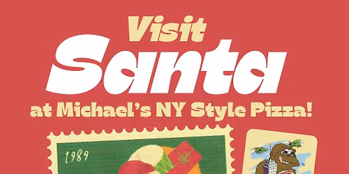 Santa is Comin' to Michael's Pizza!