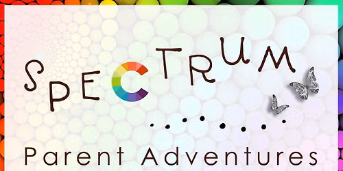 Spectrum Parent Adventures