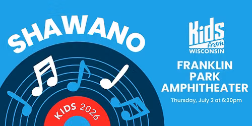 SHAWANO (FREE & OUTDOOR) : "America's Soundtrack; The Pulse of a Nation" 