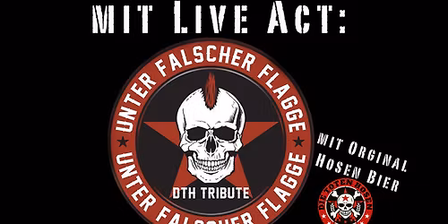 Die Toten Hosen Party mit Unter Falscher Flagge