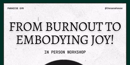 From Burnout to Embodying Joy