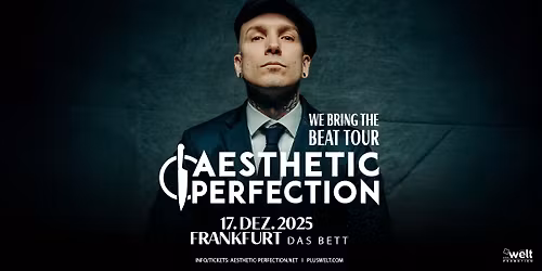 AESTHETIC PERFECTION \/\/ We Bring The Beat \/\/ 17.12.2025 Frankfurt, Das Bett