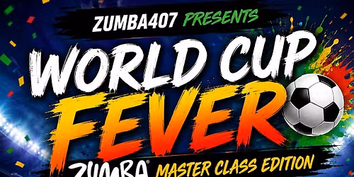 ZUMBA407 Presents World Cup Fever \u26bd\ufe0f : Zumba Master Class Edition