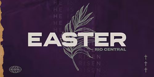 Easter Sunday at RIO Central