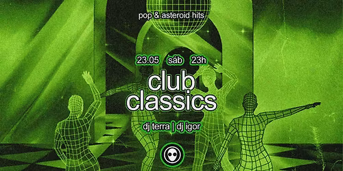 [festa] 23h: festa CLUB CLASSICS - Pop e Asteroid Hits