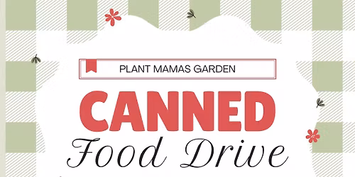 Canned Food Drive at Plant Mamas Garden