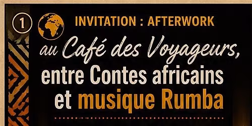 Afterwork Invitation: Entre Contes africains et musique Rumba