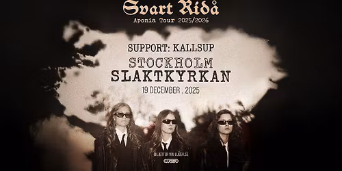 Svart Rid\u00e5 + Kallsup | Slaktkyrkan