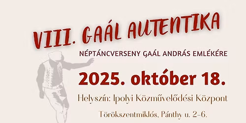 VIII. Gaál Autentika szóló néptáncverseny