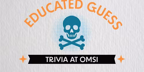 Educated Guess: Trivia at OMSI