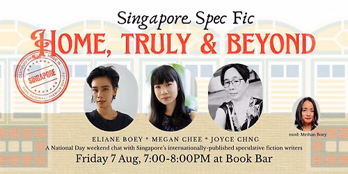Home, Truly & Beyond: Singapore's Speculative Fiction Writers