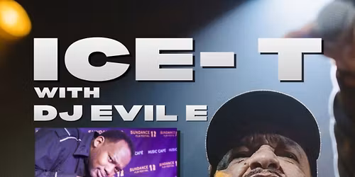 ICE-T w\/DJ Evil E, TECH N9ne, NicDanger