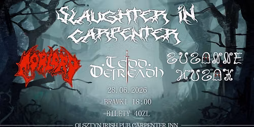 SLAUGHTER IN CARPENTER: TEDD DEIREADH + MORLORD + SUSANNE HUSAK | 28.06.2026 | Carpenter irish Pub — Carpenter Inn Irish Pub
