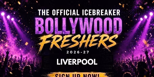 Liverpool Bollywood Freshers Icebreaker 2026-27 Signup - The Official Waitlist