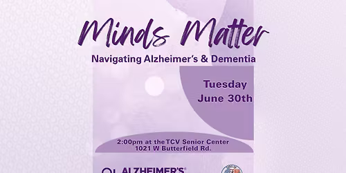 Minds Matter: Navigating Alzheimer's & Dementia