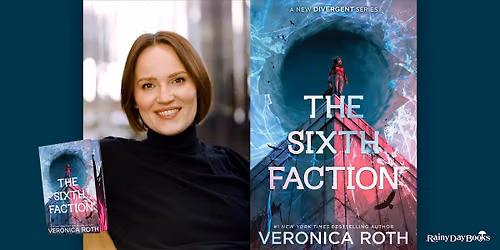 Veronica Roth, The Sixth Faction with Rainy Day Books