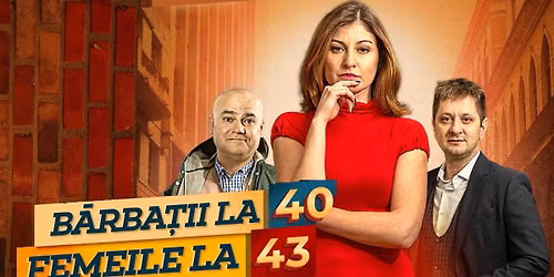 \u201dB\u0103rba\u021bii la 40, Femeile la 43\u201d - TEATRUL METRONOM (spa\u021biu nou)