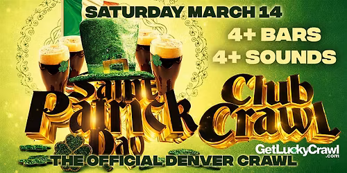Denver\u2019s Hottest St. Patrick\u2019s Day Bar Crawl | Saturday, March 14th