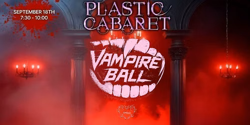 The Plastic Cabaret: The Vampire's Ball