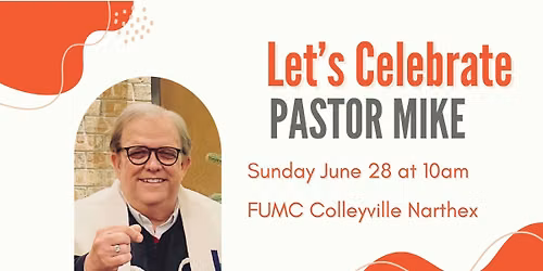 Celebration for Pastor Mike 