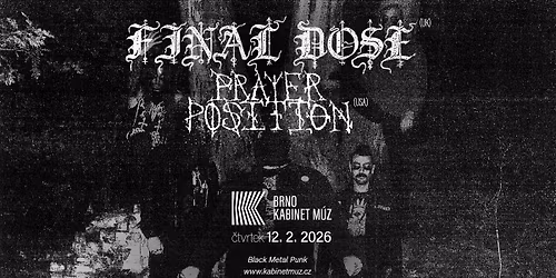FINAL DOSE (UK) + PRAYER POSITION (USA) | Kabinet M\u00daZ