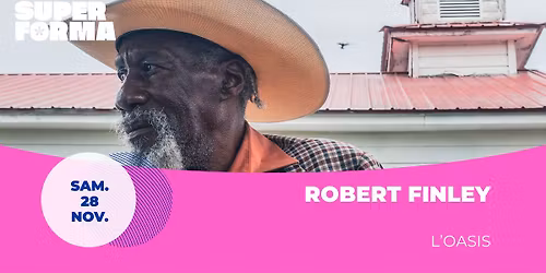 Robert Finley | L'Oasis \u2022 Le Mans