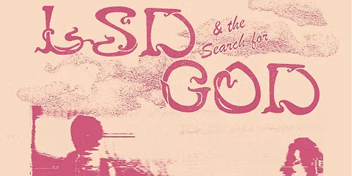 LSD and The Search For God