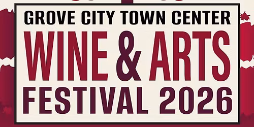 Grove City Town Center Wine & Arts Festival