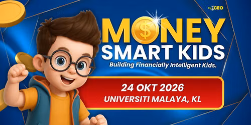 MONEY SMART KIDS @ KUALA LUMPUR