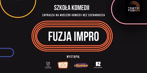 FUZJA IMPRO - komediowy wiecz\u00f3r improwizacji