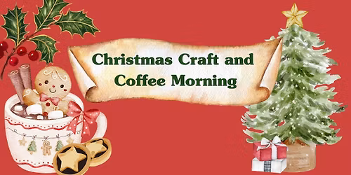 Christmas Craft & Coffee Morning