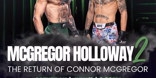 McGregor vs Holloway 2 @ Riv's!