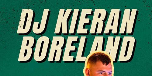 DJ KIERAN BORELAND