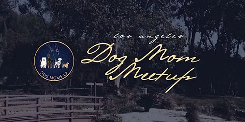 Dog Moms LA Walk & Park Hangout: Kenneth Hahn Lake (Sept 11th)