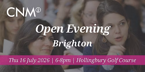 CNM Brighton- Free Open Evening - Thursday 16th July 2026