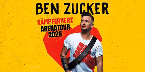 Ben Zucker - K\u00e4mpferherz Arenatour 2026 | M\u00fcnchen