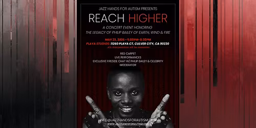 Jazz Hands For Autism Presents: Reach Higher - The Legacy Of Philip Bailey
