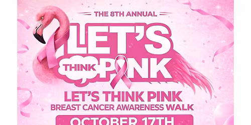 8th Annual Let\u2019s Think Pink Breast Cancer Awareness Walk
