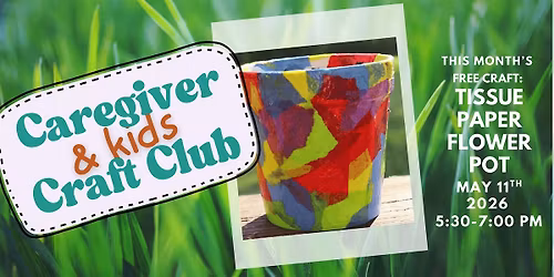Caregiver & Kids Craft Club: Tissue Paper Flower Pot