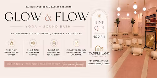 Glow & Flow: Yoga and Sound Bath  \u2728