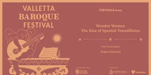 Valletta Baroque Festival 2026 | Wonder Women - The Rise of Spanish Tonadilleras