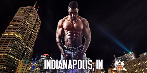 Ebony Men Black Male Revue Strip Clubs & Black Male Strippers Indianapolis, IN 8-10PM