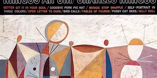 Charles Mingus, "Ah-Um" (1959) Album Performed Live!