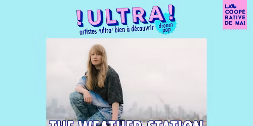 ULTRA! dream pop : THE WEATHER STATION + Kevin Fowley