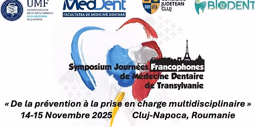 Symposium des Journ\u00e9es Francophones de M\u00e9decine Dentaire de Transylvanie 2025