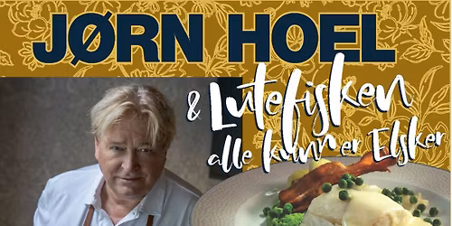 J\u00f8rn Hoel Med Lutefisk p\u00e5 sin m\u00e5te!